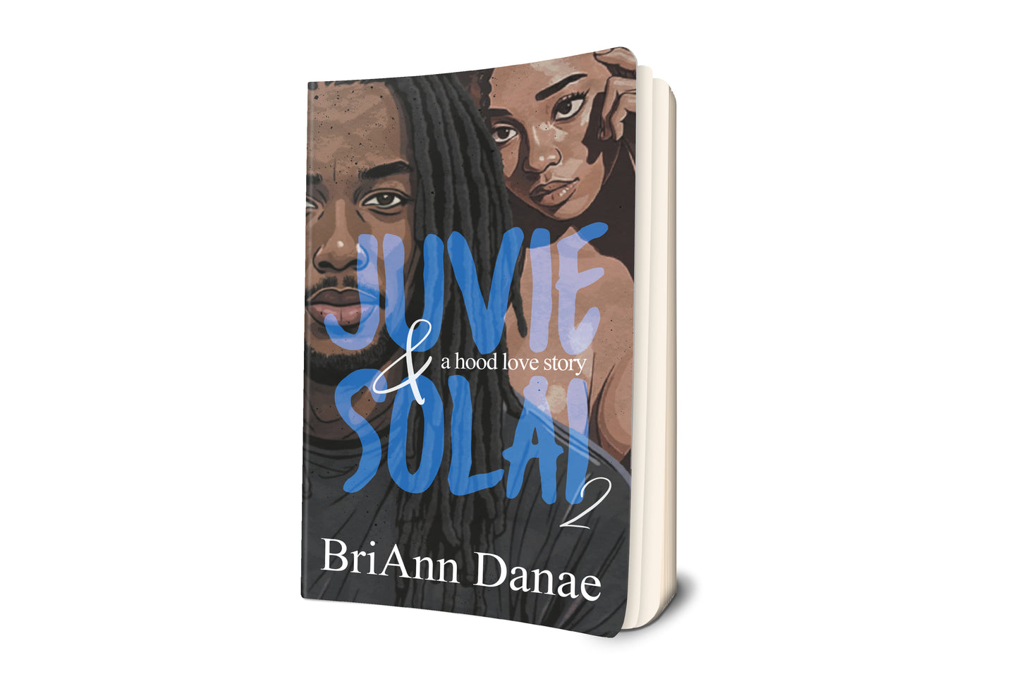 Juvie & Solai: A Hood Love Story Series